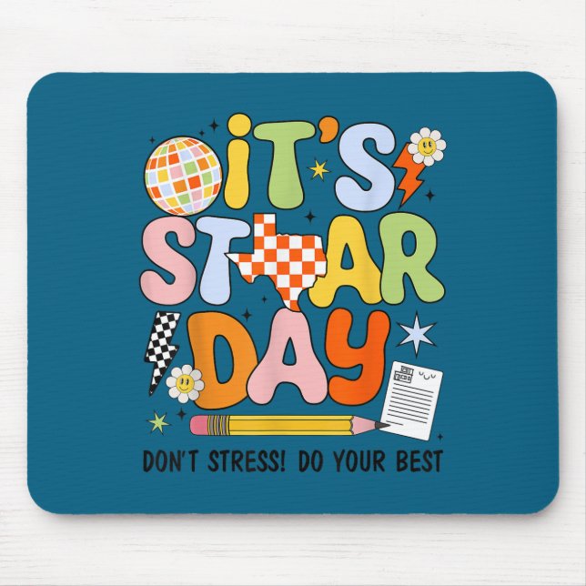 It's Staar Day Don't Stress Do Your Test Day Motiv Mousepad (Vorne)