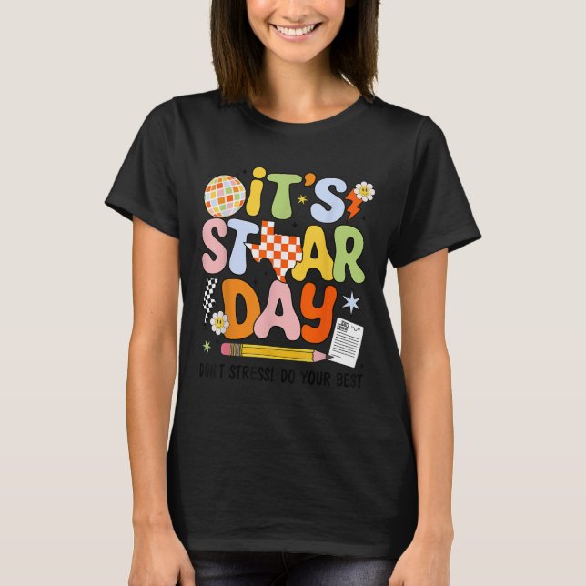 It's Staar Day Don't Stress Do Your Test Day Motiv T-Shirt (Vorderseite)