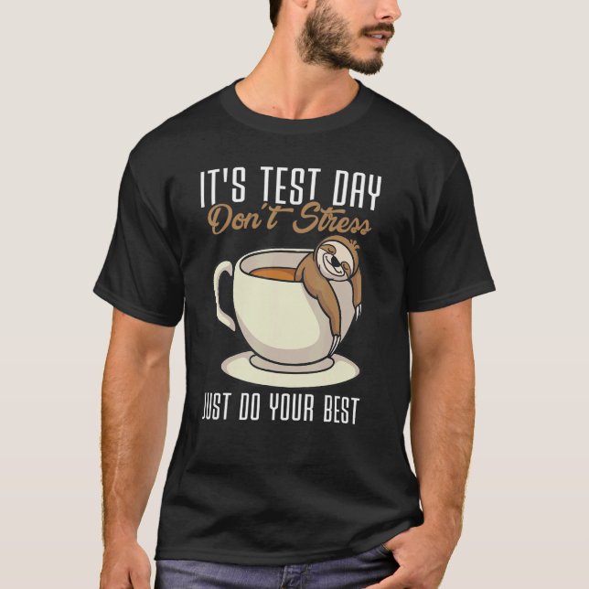 It's Test Day Sloth Teacher T-Shirt (Vorderseite)