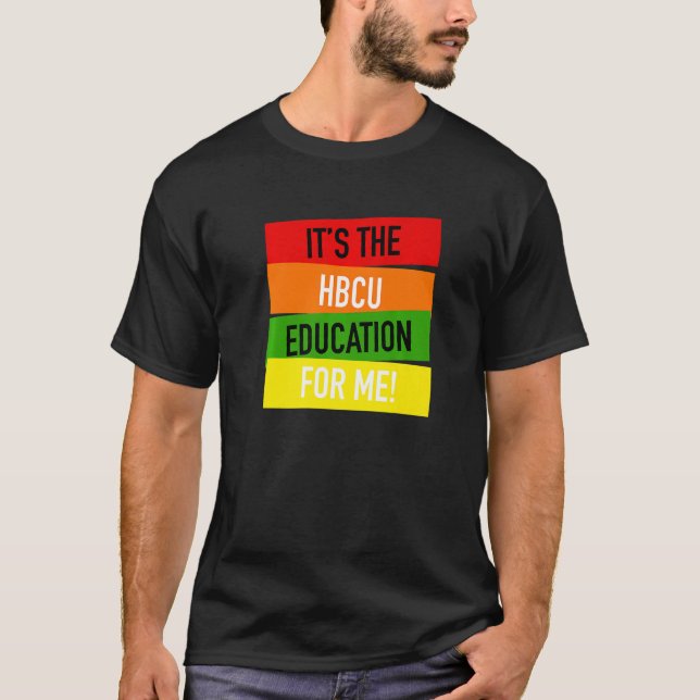 It's The HBCU Education for Me Grad Apparel T-Shirt (Vorderseite)