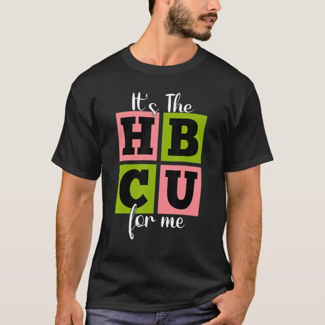 It's The HBCU For Me Pink and Green T-Shirt (Vorderseite)
