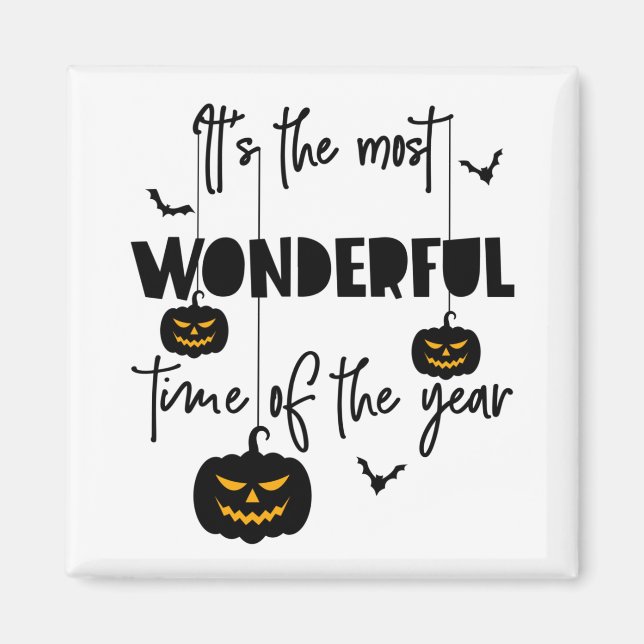 It's the Most Wonderful Time of the Year Halloween Magnet (Vorne)