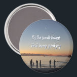 "It's The Small Things That Bring Great Joy" Magnet<br><div class="desc">A photo showing a silhouette of a family playing in the ocean at sunset under a crescent moon,  it's small moments like these that bring joy into our lives</div>