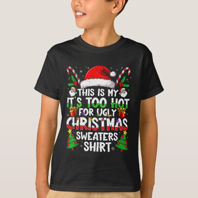 It's Too Hot For Ugly Christmas Shirt Funny Xmas M (Vorderseite)