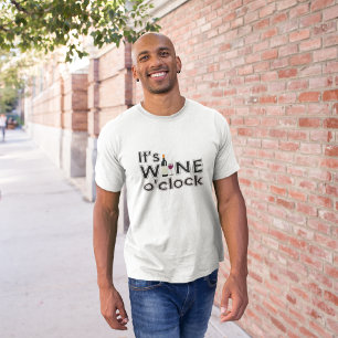 It's Wine O'Clock T-Shirt