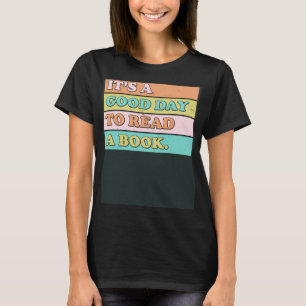 Itu2019s ein guter Tag, um eine Lesebribüne zu les T-Shirt