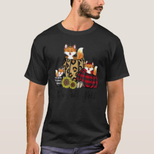 Itu2019s Fall Yu2019Alle Waldnechte Sonnenblumenme T-Shirt