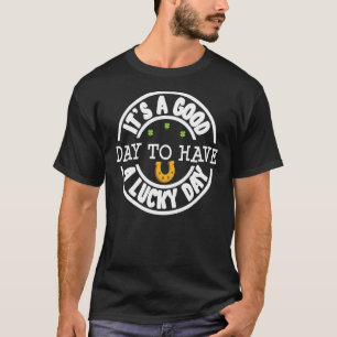 Itu2019s Guter Tag für einen Glückstag St Patricks T-Shirt