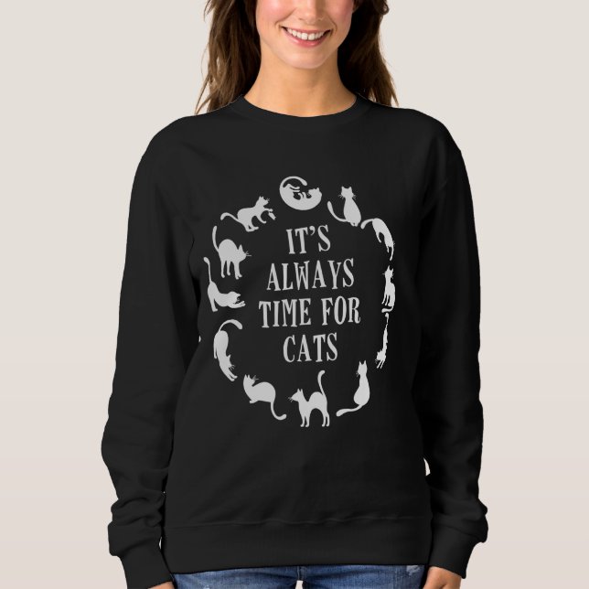 Itu2019s immer Zeit für Katzen Sweatshirt (Vorderseite)
