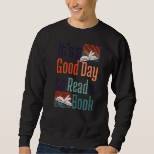 Itu2019s ist ein guter Tag, um einen Bücherwurm zu Sweatshirt