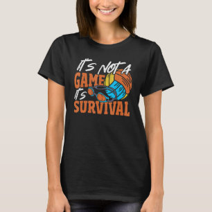 Itu2019s kein Spiel Itu2019s Überleben Wasserpolo  T-Shirt