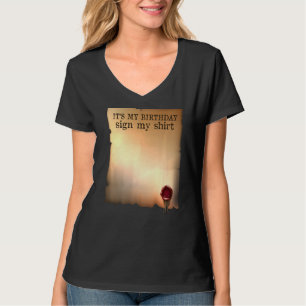 Itu2019s My Birthday Sign My Autograph Birthday P T-Shirt
