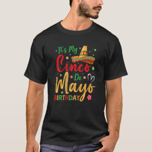 Itu2019s My Cinco De Mayo Birthday Poncho Hat Tac T-Shirt