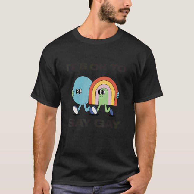 Itu2019s Ok zu sagen Gay Proud Lgbtq Gay Pride T-Shirt (Vorderseite)