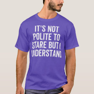 Itx27 ist nicht höflich zu starren, aber ich verst T-Shirt