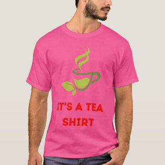 Itx27s A Tea Shirt 11
