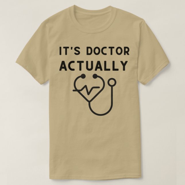 Itx27s Doktor, eigentlich 2 1 T-Shirt (Design vorne)