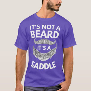Itx27s kein Bart Itx27s eine Saddle Gift Bard Lieb T-Shirt