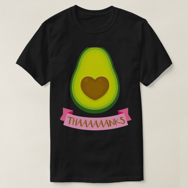 Itx27s und Avocado Thaaaanks T-Shirt (Design vorne)