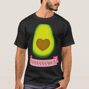 Itx27s und Avocado Thaaaanks T-Shirt