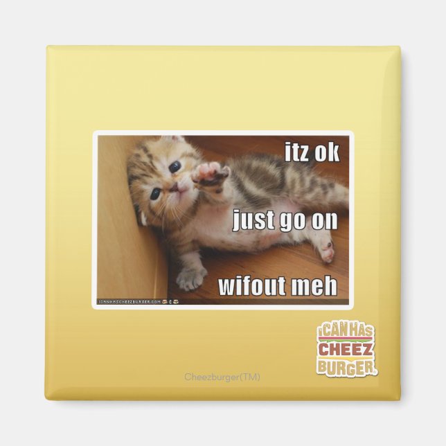 Itz ok, mach einfach weiter, ohne mich magnet (Vorne)