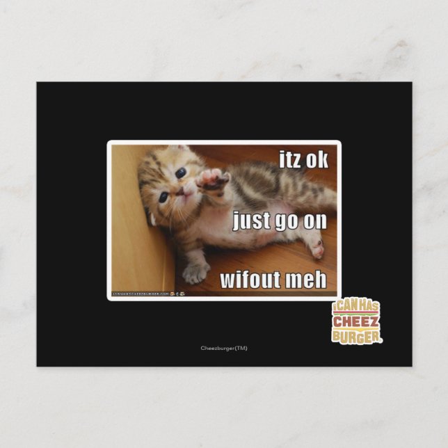 Itz ok, mach einfach weiter, ohne mich postkarte (Vorderseite)