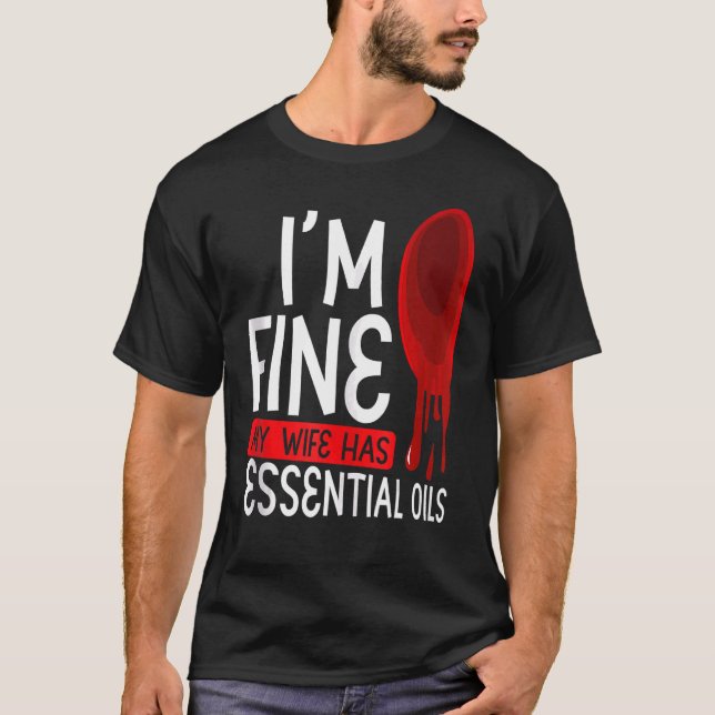 Iu2019m Feine meine Ehefrau hat essenzielle Öle Ar T-Shirt (Vorderseite)