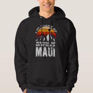 Iu2019m müde Wecken und nicht in Maui zu sein V Hoodie