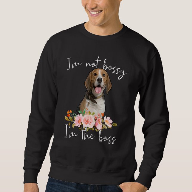 Iu2019m Nicht Bossy Iu2019m Der Boss-Beagle Sweatshirt (Vorderseite)