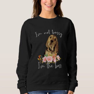 Iu2019m Nicht Bossy Iu2019m Der Boss Bloodhound Sweatshirt