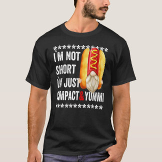Iu2019m Nicht Kurz, ich bin nur kompakt und Yummi T-Shirt