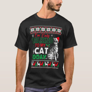 Iu2019m sprechen nur mit meiner Katze heute hässli T-Shirt