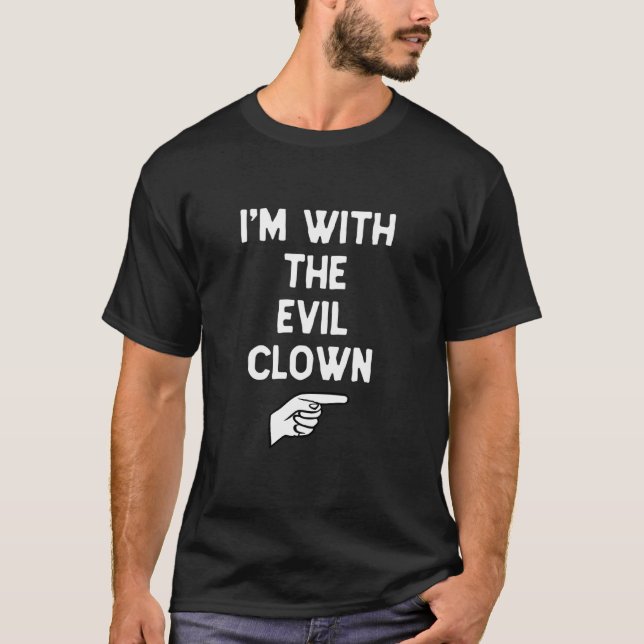 Iu2019m with The Evil Clown Funny Halloween Matchi T-Shirt (Vorderseite)