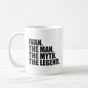 Ivan Name, Ivan Der Mann Der Mythos Die Legende Kaffeetasse