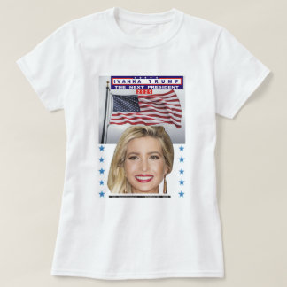 Ivanka trump - Trumps Tochter - nächster Präsident T-Shirt