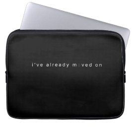 I've Already Moved On Minimalist Black Notebook Laptopschutzhülle