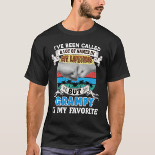 I've Been Called a Lot of Name But Grampy is My Fa T-Shirt