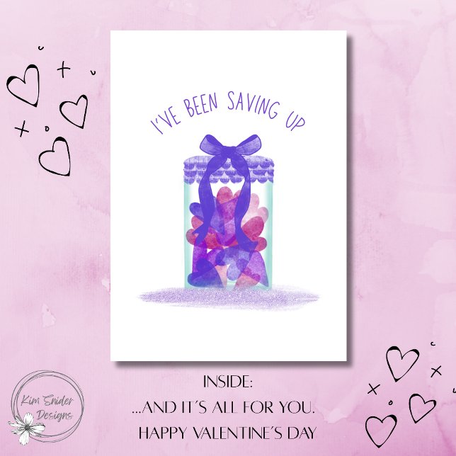 "I've been saving up" Jar of Love Valentine's Day Karte (Von Creator hochgeladen)