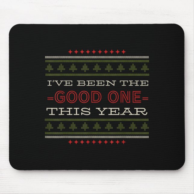 Ive Been The Good One This Year Christmas  Mousepad (Vorne)
