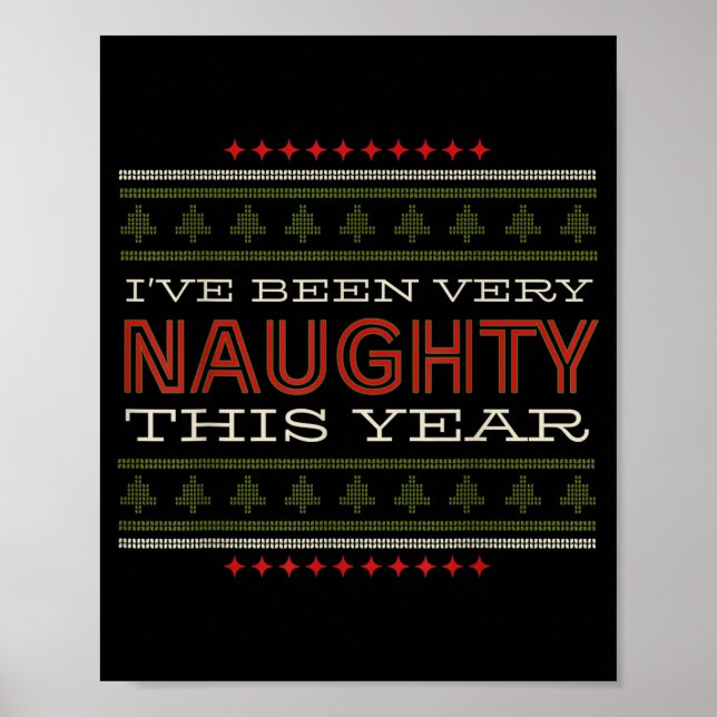 Ive Been Very Naughty This Year Christmas Humor  Poster (Vorne)
