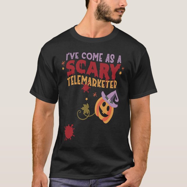 I've Come as a Scary Telemarketer Joke Halloween C T-Shirt (Vorderseite)