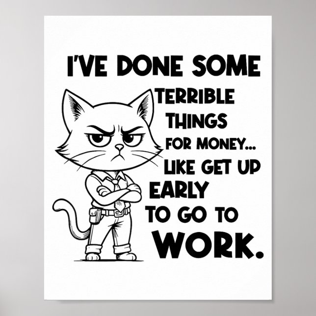 I've Done Some Terrible Things For Money Like Gett Poster (Vorne)