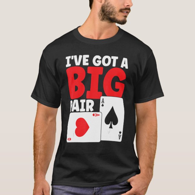 I've Got A Big Pair Bluffing Pot Playing Cards Gif T-Shirt (Vorderseite)
