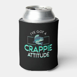 Ive Got Crappie Attitude Crappie Fischen Dosenkühler