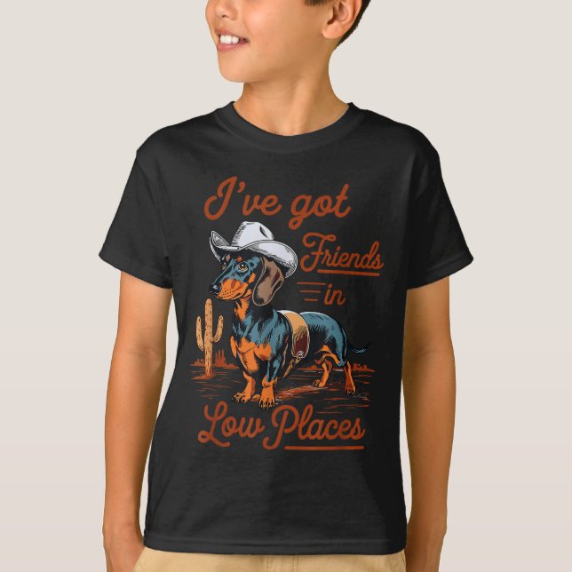 I've Got Friends In Low Places Funny Dachshund Wie T-Shirt (Vorderseite)