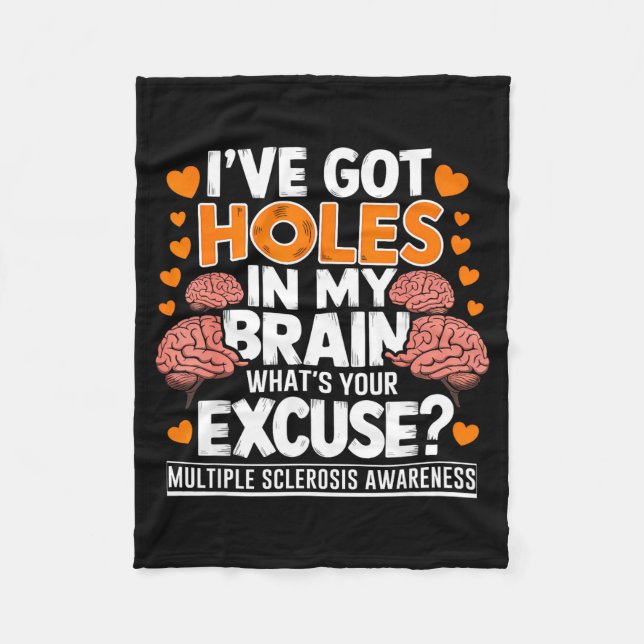 Ive Got Holes In My Brain Multiple Sclerosis Aware Fleecedecke (Vorderseite)