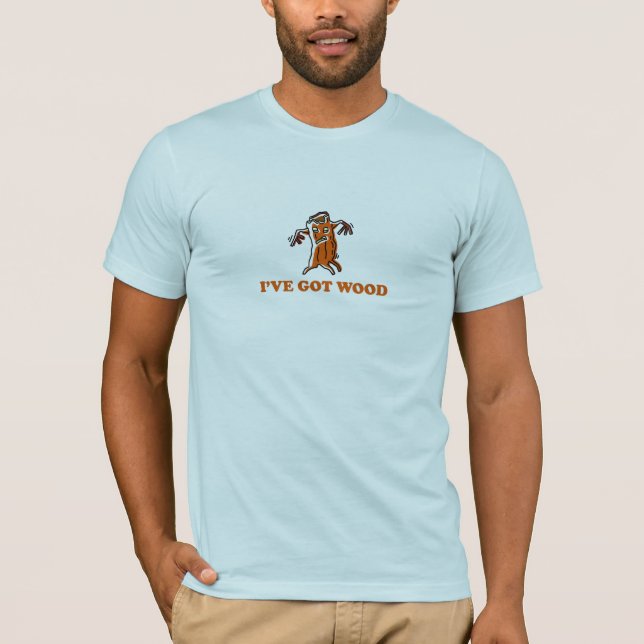 IVE GOT HOLZ T-Shirt (Vorderseite)