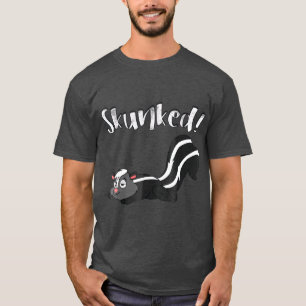 Ive got Skunked Board Card Games Skunk T-Shirt