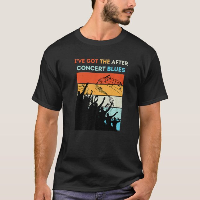 I've Got The After Concert Blues Live Music Premiu T-Shirt (Vorderseite)