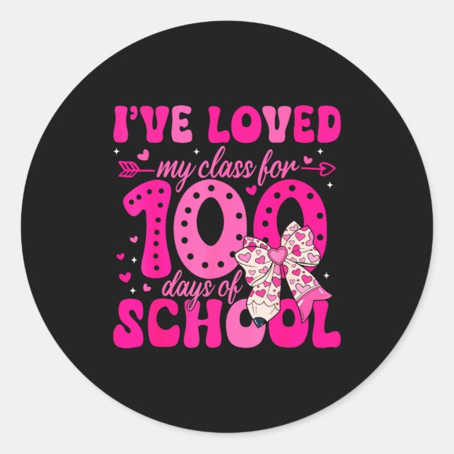 I've Loved My Cl For 100 Days Of School Valentines Runder Aufkleber (Vorderseite)